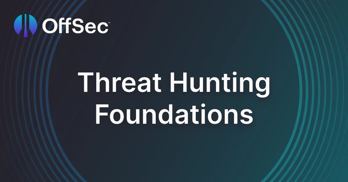 Threat Hunting Foundations
