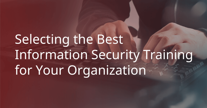 Selecting The Best Information Security Training
