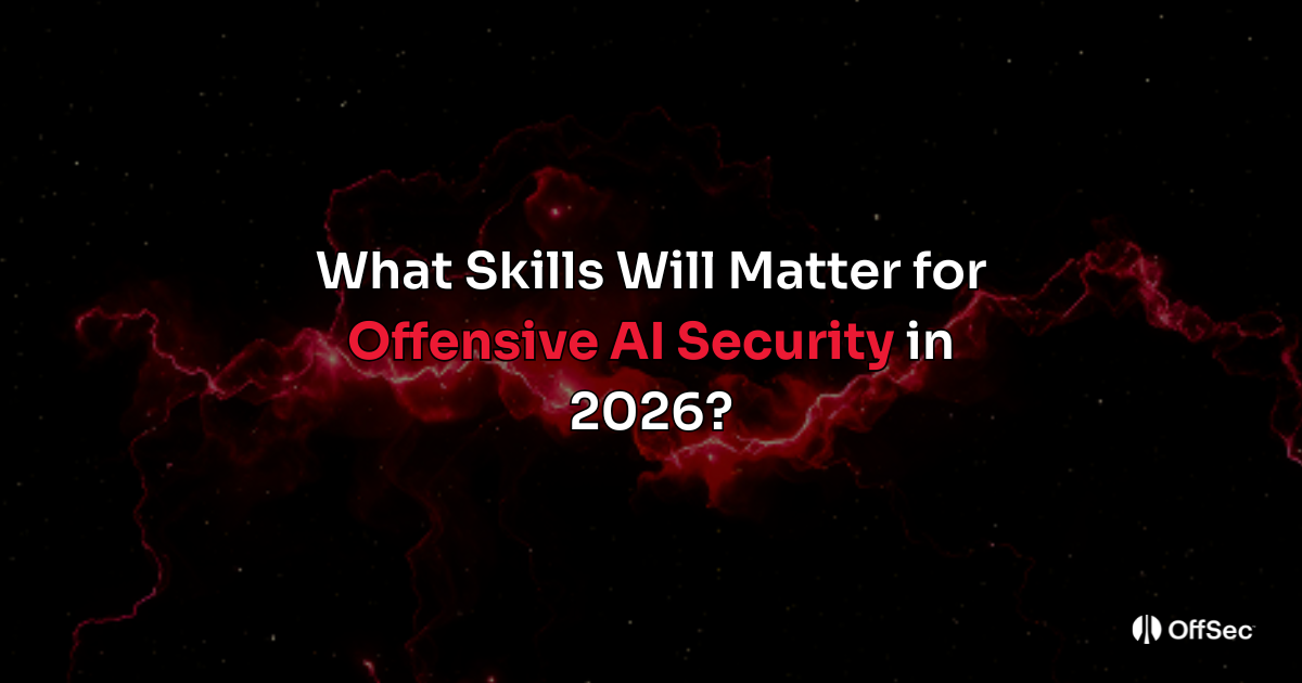 What Skills Will Matter for Offensive AI Security in 2026?