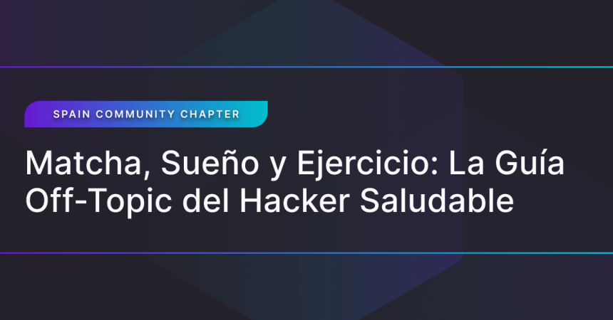 Matcha, Sueño y Ejercicio: La Guía Off-Topic del Hacker Saludable