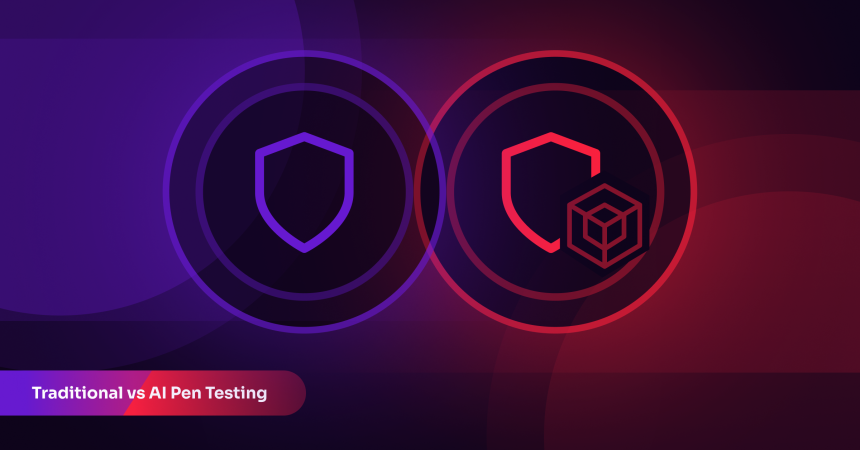 AI vs Traditional Penetration Testing: Which Approach Is Right for Your Organization?