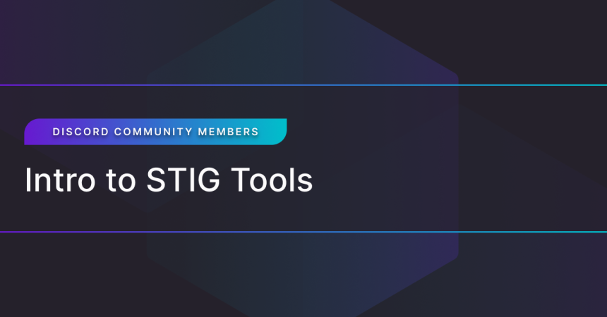 Intro to STIG Tools