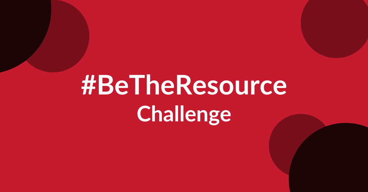 Join Our #BetheResource Challenge