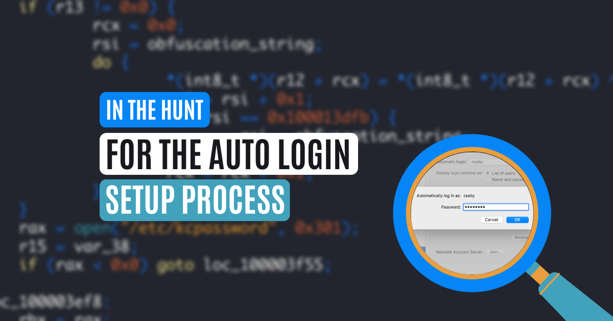 In the Hunt for the macOS AutoLogin Setup Process