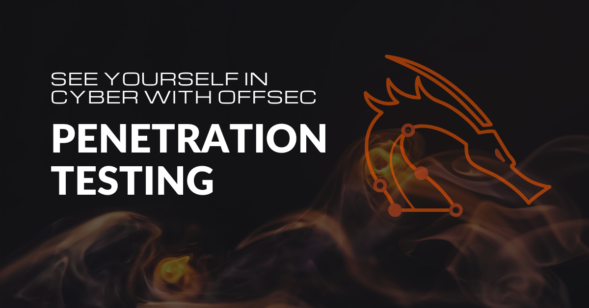 See Yourself in Cyber with OffSec: Penetration Testing