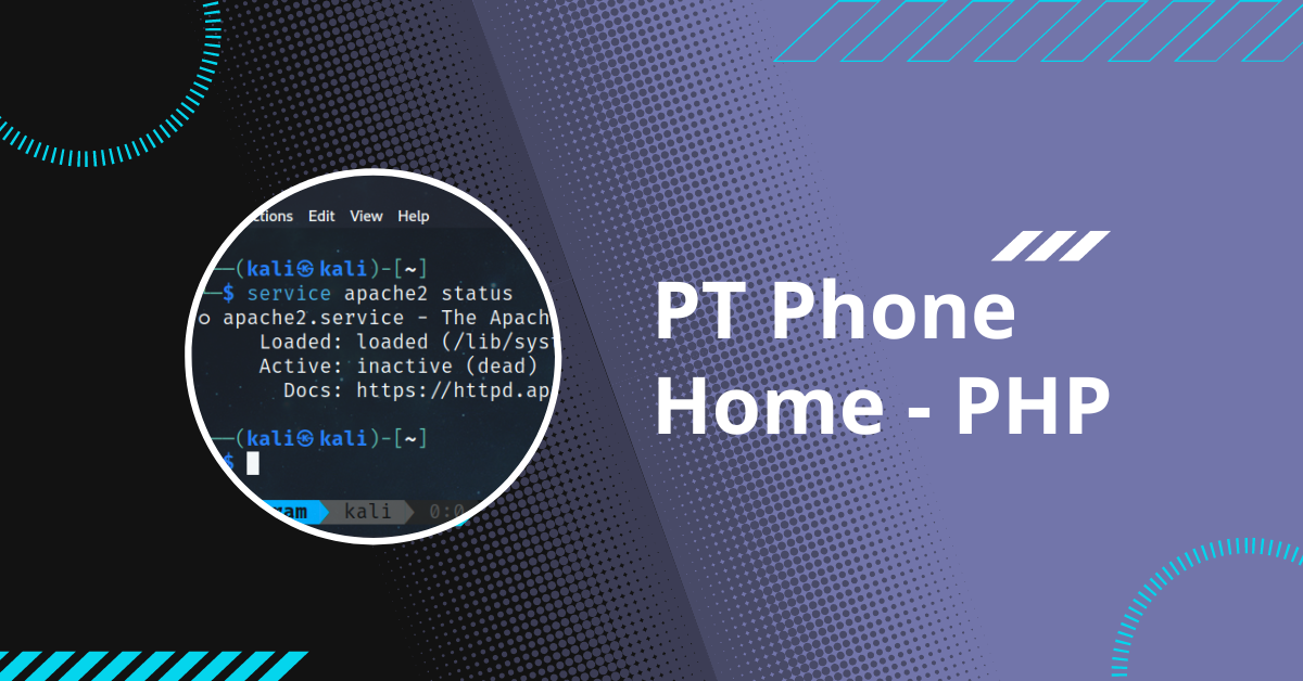 Staged Payloads from Kali Linux | PT Phone Home – PHP